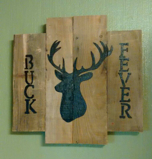 Buck Fever Pallet sign for the man-pad